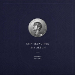 Shin, Seung Hun • Sincerely Melodies