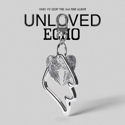 Yang Yo-Seob • Unloved Echo