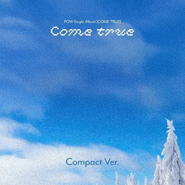 Pow • Come True