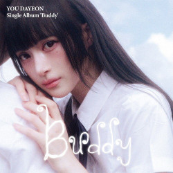 You Dayeon • Buddy