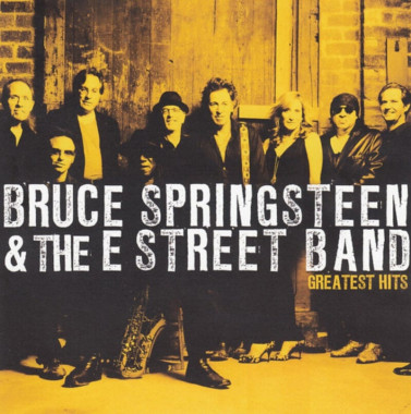 Bruce Springsteen & The E Street Band • Greatest Hits