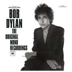 Bob Dylan • The Complete Original Mono Recordings
