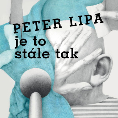 Lipa, Peter: • Je To Stale Tak / 180GR.