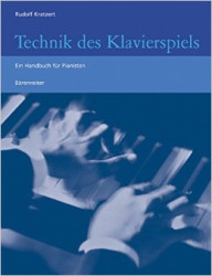 Rudolf Kratzert: • Technik des Klavierspiels / Ein Handbuch fur Pianisten
