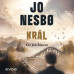 Šťastný Jan / Nesbo Jo: • Král (MP3-CD)