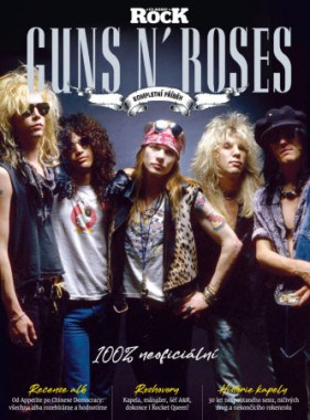 kolektiv: • Guns N´Roses / kompletní příběh