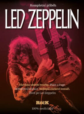 kolektiv: • Led Zeppelin - kompletní příběh (2. vydání) / kompletní příběh