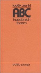 Luděk Zenkl: • ABC hudebních forem