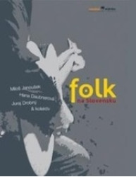 Miloš Janoušek: • Folk na Slovensku