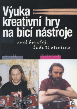 Jan Seidl: • Výuka kreativní hry na bicí nástroje / aneb Bouchej, bude ti otevřeno