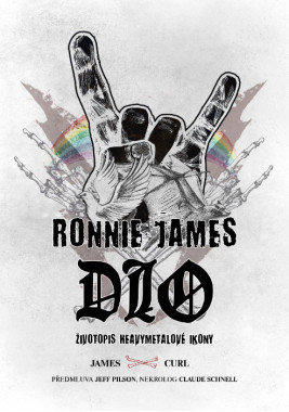 James Curl: • Ronnie James Dio  / Životopis heavymetalové ikony 