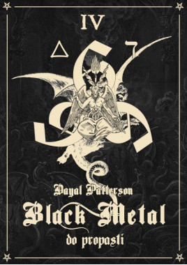 Dayal Patterson: • Black Metal: Do propasti / IV