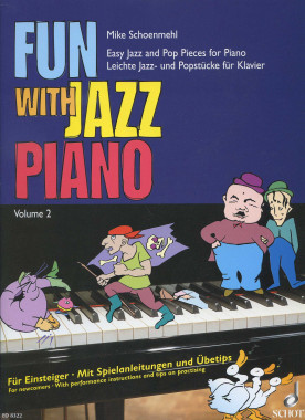 Mike Schoenmehl: • Fun with Jazz Piano 2 / easy jazz and pop pieces for piano