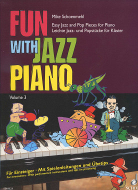 Mike Schoenmehl: • Fun with Jazz Piano 3 / easy jazz and pop pieces for piano
