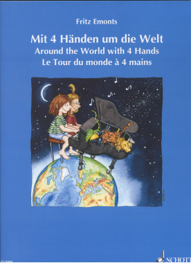 Fritz Emonts: • Mit 4 Handen um die Welt/Around the World with 4 Hands/ Le Tour du monde `a 4 mains