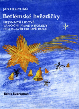 Jan Hlucháň: • Betlémské hvězdičky / Nejsnazší lidové vánoční písně a koledy pro klavír na dvě ruce