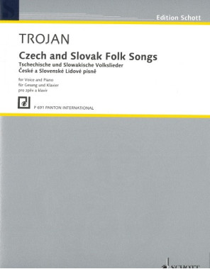 Trojan: • Czech and Slovak Folk Songs / Tschechische und Slowakische Volkslieder / České a Slovenské Lidové písně