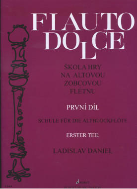 Ladislav Daniel: • Flauto Dolce I. / Škola hry na altovou zobcovou flétnu