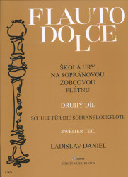 Ladislav Daniel: • Flauto Dolce II. / Škola hry na sopránovou zobcovou flétnu