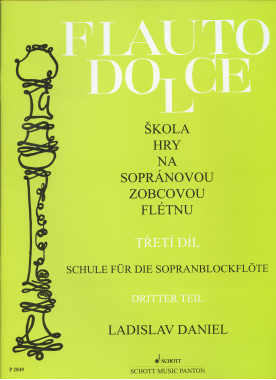 Ladislav Daniel: • Flauto Dolce III. / Škola hry na sopránovou zobcovou flétnu
