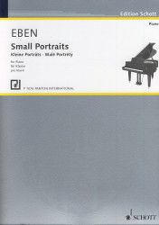 Petr Eben: • Small Portraits for Piano/ Kleine Portrats fur Klavier / Malé Portréty pro klavír