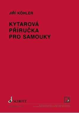 Jiří Köhler: • Kytarová příručka pro samouky