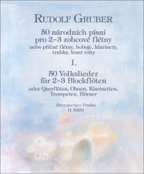 Rudolf Gruber: • 50 národních písní I. / pro 2-3 zobcové flétny