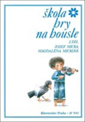 Magdaléna Micková, Josef Micka: • Škola hry na housle II