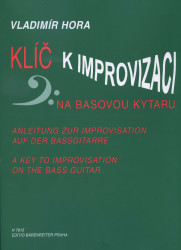 Vladimír Hora: • Klíč k improvizaci na basovou kytaru