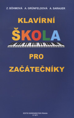 Alois Sarauer, Zdenka Böhmová, Arnoštka Grünfeldová: • Klavírní škola pro začátečníky