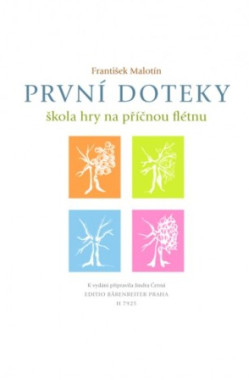 František Malotín: • První doteky / Škola hry na příčnou flétnu