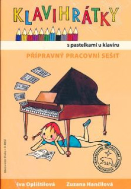 Iva Oplištilová: • Klavihrátky - přípravní pracovní sešit / S pastelkami u klavíru