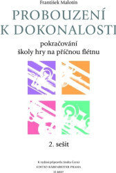 František Malotín: • Probouzení k dokonalosti 2 / Pokračování školy hry na příčnou flétnu