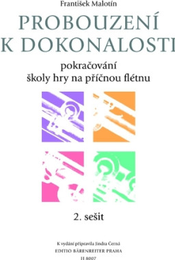 František Malotín: • Probouzení k dokonalosti 2 / Pokračování školy hry na příčnou flétnu