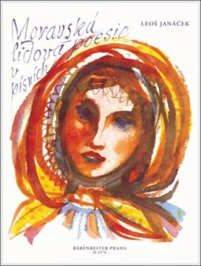 Leoš Janáček: • Moravská lidová poezie v písních
