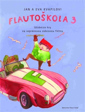 Jan Kvapil: • Flautoškola 3 / Učebnice hry na sopránovou zobcovou flétnu