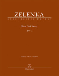 Jan Dismas Zelenka: • Missa Divi Xaverii ZWV 12 / Partitura/ Score/ Partitur