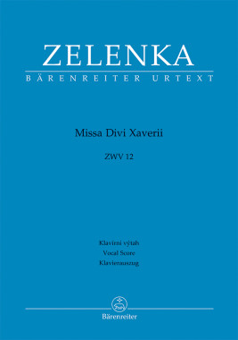 Jan Dismas Zelenka: • Missa Divi Xaverii ZWV12 / Klavírní výtah / Vocal Score / Klavierauszug