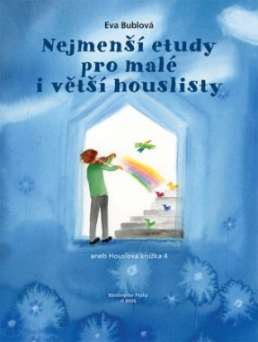Eva Bublová: • Nejmenší etudy pro malé i větší houslisty (1.-4. poloha) / Houslová knížka 4