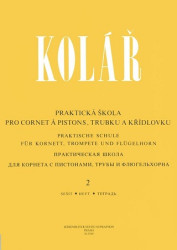 Jaroslav Kolář: • Praktická škola pro cornet à pistons, trubku a křídlovku 2