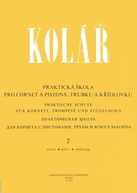 Jaroslav Kolář: • Praktická škola pro cornet à pistons, trubku a křídlovku 2