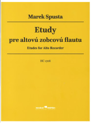 Marek Spusta: • Etudy pre altovú zobcovú flautu / Etudes for Alto Recorder