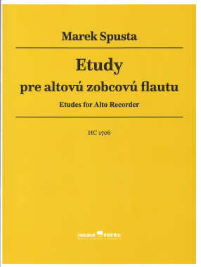Marek Spusta: • Etudy pre altovú zobcovú flautu / Etudes for Alto Recorder