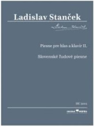 Ladislav Stanček: • Piesne pre hlas a klavír II. / Slovenské ľudové piesne