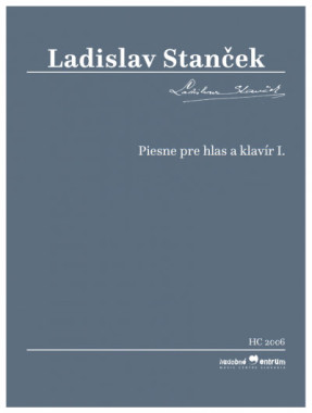 Ladislav Stanček: • Piesne pre hlas a klavír I.