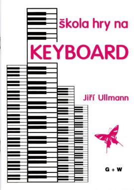 Jiří Ullmann: • Škola hry na keyboard / nejoblíbenější učebnice pro ZUŠ