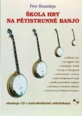 Petr Brandejs: • Škola hry na pětistrunné banjo + CD