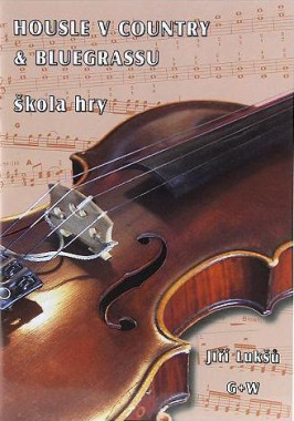 Jiří Lukšů: • Housle v country & bluegrassu škola hry + CD 