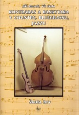 Jiří Macek: • Kontrabas a baskytara v country, bluegrassu a jazzu + CD