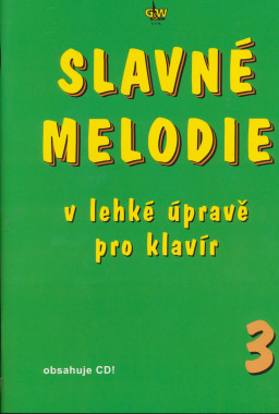 R. Linhart: • Slavné melodie 3.díl + CD / V lehké úpravě pro klavír